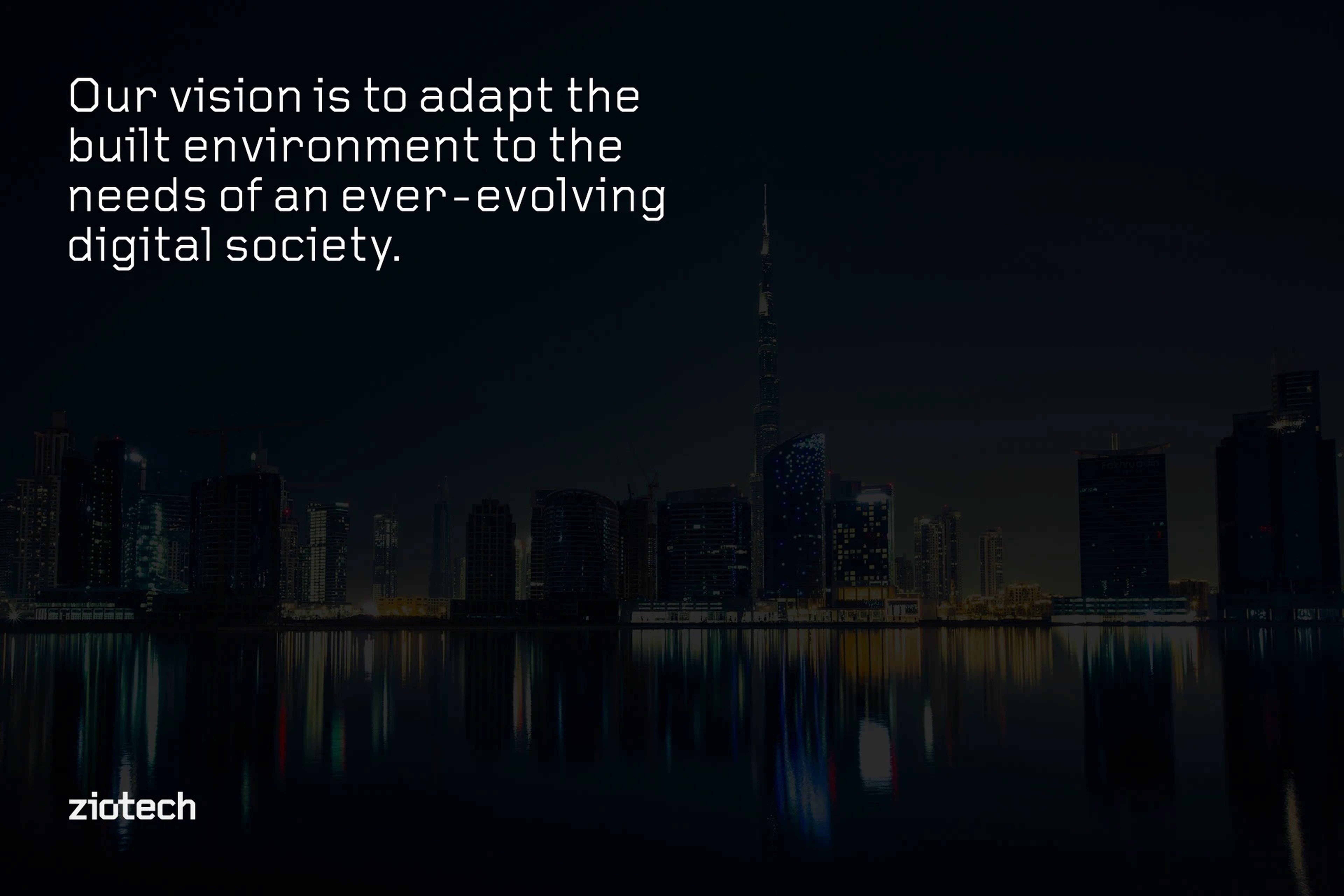 Ziotech vision statement over the Dubai skyline at night